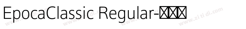 EpocaClassic Regular字体转换
